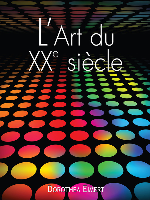 Title details for L'art du XXe siècle by Dorothea Eimert - Available